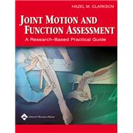 Joint Motion and Function Assessment A Research-Based Practical Guide