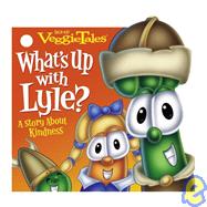 What's up with Lyle? : A Story about Kindness
