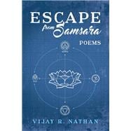 Escape from Samsara Poems