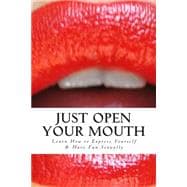 Just Open Your Mouth