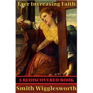 Ever Increasing Faith (Rediscovered Books)