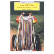 Lao Hill Tribes Traditions and Patterns of Existence