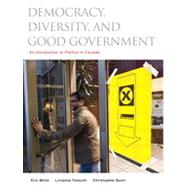 Democracy, Diversity, and Good Government: An Introduction to Politics in Canada