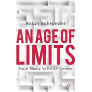 An Age of Limits Social Theory for the 21st Century