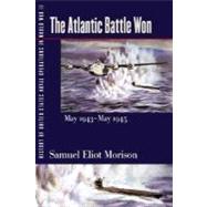 History of United States Naval Operations in World War II Vol. 10 : The Atlantic Battle Won, May 1943 - May 1945