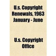 U.s. Copyright Renewals, 1963 January - June