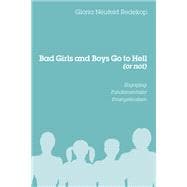 Bad Girls and Boys Go to Hell or Not
