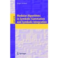 Modular Algorithms In Symbolic Summation And Symbolic Integration