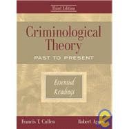 Criminological Theory: Past to Present Essential Readings