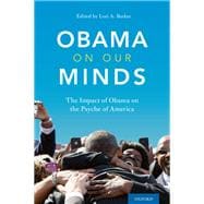 Obama on Our Minds The Impact of Obama on the Psyche of America