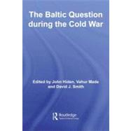 The Baltic Question During the Cold War