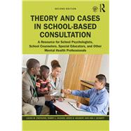 Theory and Cases in School-based Consultation