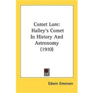 Comet Lore : Halley's Comet in History and Astronomy (1910)