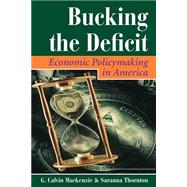 Bucking The Deficit: Economic Policymaking In America