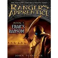Ranger's Apprentice: Erak's Ransom