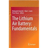 The Lithium Air Battery: Fundamentals