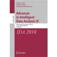 Advances in Intelligent Data Analysis IX : 9th International Symposium, IDA 2010, Tucson, AZ, USA, May 19-21, 2010, Proceedings