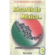 Records De Mexico..aunque Usted No Lo Crea/ Mexican Records..believe It or Not