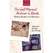The Gulf Migrant Archives in Kerala