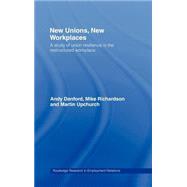 New Unions, New Workplaces: Strategies for Union Revival