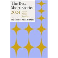 The Best Short Stories 2024 The O. Henry Prize Winners