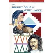 The Bloody Saga Of White Rock