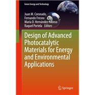Design of Advanced Photocatalytic Materials for Energy and Environmental Applications