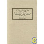 The Oldest Code of Laws in the World: The Code of Laws Promulgated by Hammurabi, King of Babylon, B.C. 2285-2242,9781584770619