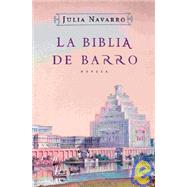 La Biblia De Barro / The Bible of Clay
