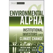 Environmental Alpha : Institutional Investors and Climate Change