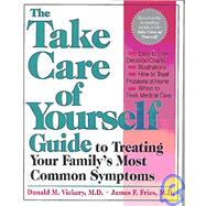 The Take Care Of Yourself Guide To Treating Your Family's Most Common Symptoms