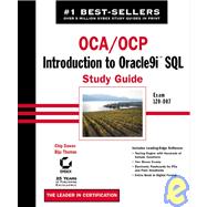 OCA/OCP: Introduction to Oracle9i<sup><small>TM</small></sup> SQL Study Guide: Exam 1Z0-007