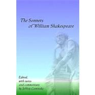 The Sonnets of William Shakespeare: Edited, With Notes and Commentary by Jeffrey Caminsky