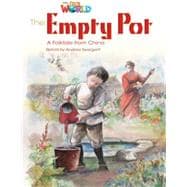 Our World Readers: The Empty Pot American English