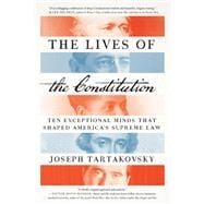 The Lives of the Constitution