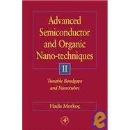 Advanced Semiconductor and Organic Nano-Techniques Pt. II : Tunable Band-Gaps and Nano-Tubes