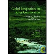 Global Perspectives on River Conservation Science, Policy and Practice