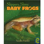 Slippery, Slimy Baby Frogs