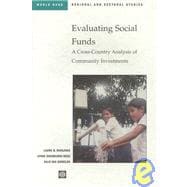 Evaluating Social Funds A Cross-Country Analysis of Community Investments