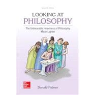 Looseleaf for Looking At Philosophy: The Unbearable Heaviness of Philosophy Made Lighter