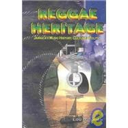 Reggae Heritage : Jamaica's Music History, Culture and Politic