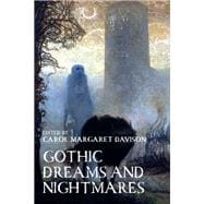 Gothic dreams and nightmares