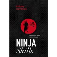 Ninja Skills The Authentic Ninja Training Manual,9781786780621