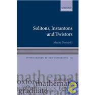 Solitons, Instantons, and Twistors