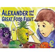 Alexander And the Great Food Fight