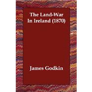 The Land-war in Ireland