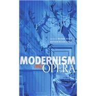 Modernism and Opera
