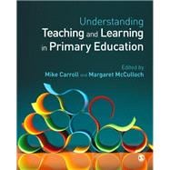 Understanding Teaching and Learning in Primary Education