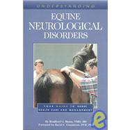 Understanding Equine Neurological Disorders : Your Guide to Horse Health Care and Management