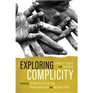 Exploring Complicity Concept, Cases and Critique